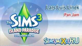 Lars Luis Linek  Pan Jam  Soundtrack The Sims 3 Island Paradise [upl. by Benito]