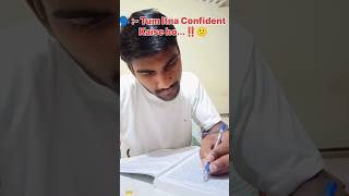 Tum Itne Confident Kaise🤔 Homotivationstudyupsc upscmotivationshorts shortvideoexploreboards [upl. by Erdnaed]