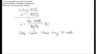 Obliczanie liczby gdy dany jest jej procent  zadania tekstowe [upl. by Ogram895]