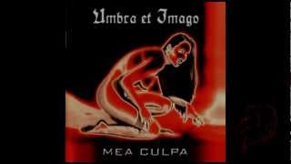 Umbra et Imago  Mea Culpa [upl. by Enaxor]