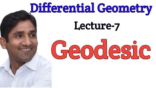 Lecture7  Geodesic  Differential Geometry  Dr Ganesh Kumar [upl. by Lertram706]