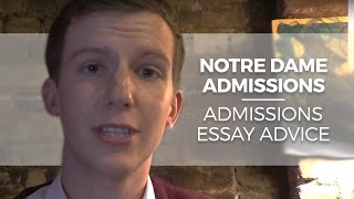 Notre Dame Admissions and College Admissions Essay Advice [upl. by Aklog976]