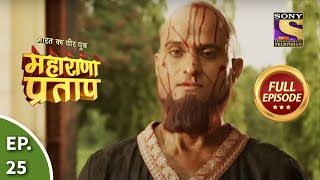 Bharat Ka Veer Putra  Maharana Pratap  भारत का वीर पुत्र  महाराणा प्रताप  Ep 25  Full Episode [upl. by Lady614]