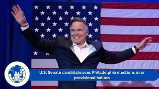 US Senate candidate sues Philadelphia elections over provisional ballots [upl. by Ahsinar]