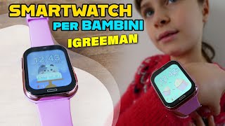 Recensione SmartWatch per Bambini Igreeman [upl. by Enaywd]