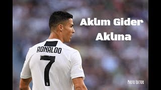 Cristiano Ronaldo • Aklım Gider Aklına [upl. by Morlee]