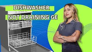 Dishwasher Not Draining GE Profile [upl. by Maryann]