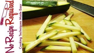 How to Julienne Zucchini  NoRecipeRequiredcom [upl. by Anik941]