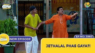 NEW Ep 3960  Jethalal Phas Gaya  Taarak Mehta Ka Ooltah Chashmah  तारक मेहता [upl. by Heindrick112]