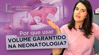 Por que usar volume garantido na neonatologia [upl. by Isolda]