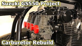 Carburetor Rebuild  Suzuki GS550  Tracker  Cafe Racer Project [upl. by Okramed731]