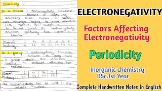 Electronegativity  Factors Affecting  Periodicity  Inorganic Chemistry notes [upl. by Ednihek474]