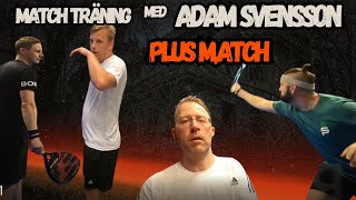 MATCHTRÄNING MED ADAM SVENSSON  PLUS MATCH  VLOGG 296 [upl. by Costin]