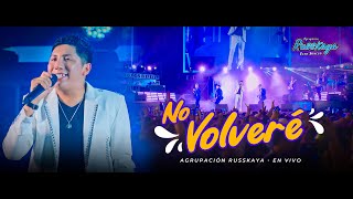 NO VOLVERÉ  AGRUPACIÓN RUSSKAYA VIDEO OFICIAL [upl. by Fatsug]