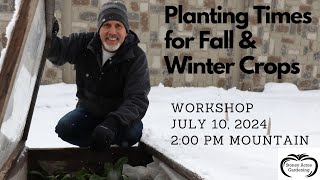 Year Round Gardening Workshop Planting Times for Fall and Winter Gardens [upl. by Setsero]