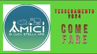 Tesseramento 2024 Associazione Amici di Luca Stella APS [upl. by Llenaej]