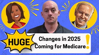 Huge Changes in 2025 Coming for Medicare [upl. by Eglanteen]