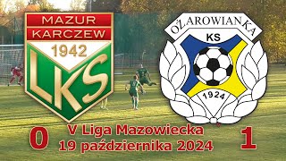 Mazur Karczew  Ożarowianka Ożarów Mazowiecki 01  19102024 [upl. by Ardena288]