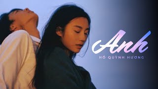 Anh  Hồ Quỳnh Hương Lyrics Video [upl. by Onirefez]