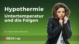 Hypothermie Untertemperatur und die Folgen  Dr med Petra Wiechel  NaturMEDIZIN  QS24 [upl. by Marilin158]