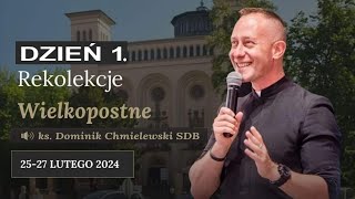 Dzień 1  Rekolekcje Wielkopostne ks Dominik Chmielewski SDB  Wrocław [upl. by Nalro610]