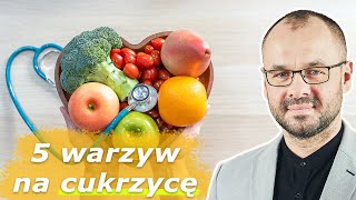 5 najlepszych warzyw na CUKRZYCĘ  Marek Skoczylas [upl. by Maker]