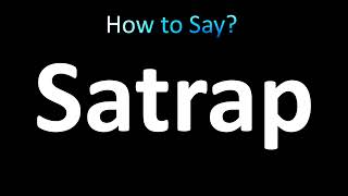 How to Pronounce Satrap correctly [upl. by Noseaj212]