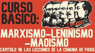 Curso Básico de MarxismoLeninismoMaoísmo Capítulo 10 Las lecciones de la Comuna de Parísra [upl. by Napra817]