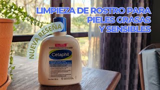 LIMPIADOR FACIAL CETAPHIL para pieles GRASAS Y SENSIBLES  Reseña sobre este producto [upl. by Zadoc948]