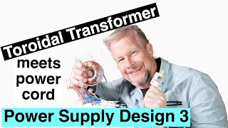 Power Supply Design 3 the Toroidal Transformer [upl. by Brian376]