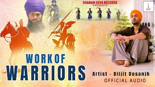 OFFICIAL AUDIO  DILJIT DOSANJH  WORK OF WARRIORS [upl. by Elane]