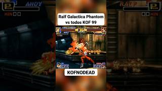 Ralf Galactica phantom vs Andy bogard KOF 99 snk reels kof99 kof kofnodead shorts ralfkof [upl. by Alleira]