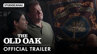 THE OLD OAK  Official Trailer  Directed by Ken Loach [upl. by Palla]