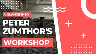 Peter Zumthors Workshop of Imagination  Venice Biennale 2018  Ep7 [upl. by Mauldon]