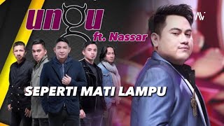 Ungu Ft Nassar  Seperti Mati Lampu  Official Music Video [upl. by Kellyann]