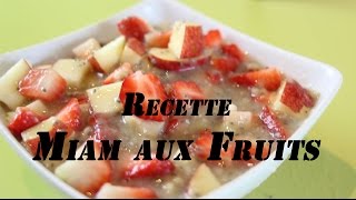 Recette  Miam aux Fruits [upl. by Linneman]