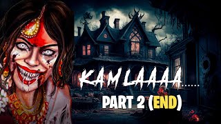 KAMLA TRAPPED ME IN HER HOUSE  KAMLA PART 2 [upl. by Reynold]