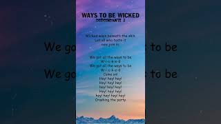 Descendants 2  Ways to Be Wicked Lyrics shorts [upl. by Dougie923]