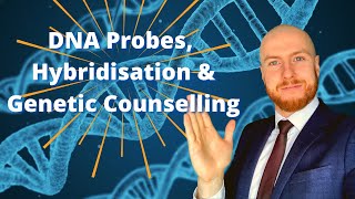 DNA Probes Hybridisation Genetic Counselling amp Personalised Medicine AQA ALevel Biology [upl. by Nhojleahcim580]