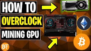 🔧How To Overclock A GPU For Mining Cryptocurrencies [upl. by Dumah]