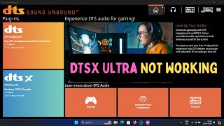 How to Fix DTSX Ultra Not Working in Windows 11 [upl. by Nitsug173]