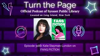 Turn the Page Podcast  Episode 318B Kate Stayman London on FANG FICTION [upl. by Caves442]