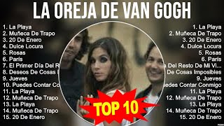 La Oreja de Van Gogh 2023 MIX  Top 10 Best Songs  Greatest Hits  Full Album [upl. by Cram198]