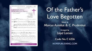 Of the Fathers Love Begotten  arr Lloyd Larson [upl. by Trisa286]