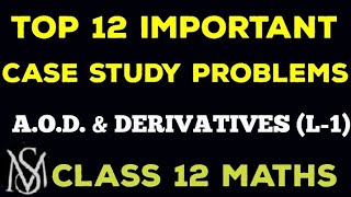 Maths class 12 case study problems AOD and derivatives applied amp standard mathsmost repeated [upl. by Gonta]