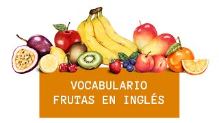 Las FRUTAS en INGLÉS con PRONUNCIACIÓN y ESCRITURA  APRENDE VOCABULARIO INGLÉS con IMÁGENES [upl. by Lennahs]