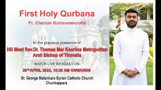 First Holy Qurbana Fr Cherian Kurisummoottil [upl. by Leahcimnaj]