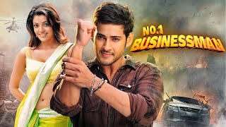 Mahesh Babus NO 1 BUSINESSMAN 2012 New Release Hindi Dubbed Movie  Kajal Aggarwal Prakash Raj [upl. by Lais]