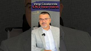 Vergi cezalarında yüzde 75 indirim mümkün vergicezası vergiindirimivergiaffı [upl. by Henning11]