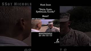 What does “Ears Open Eyeballs Click” mean usmc ssgtnichols marines [upl. by Eiraminot]